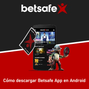 Así puedes descargar y usar Betsafe App en tu móvil Android