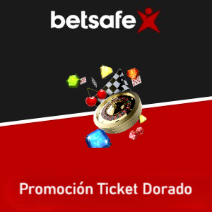 Betsafe: Promoción Ticket Dorado